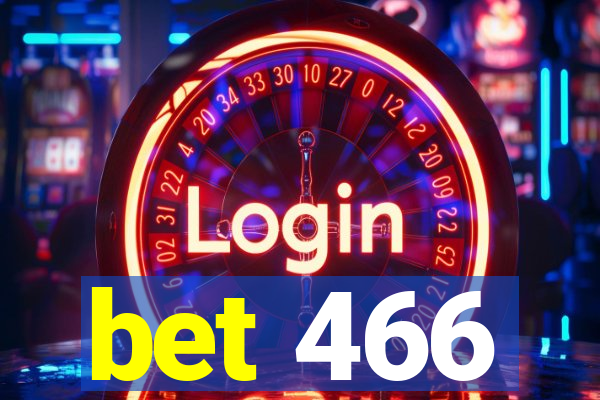 bet 466